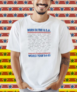 Bruce Springsteen And The E Street Band Born In The USA World Tour ’84-85 Shirt