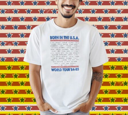 Bruce Springsteen And The E Street Band Born In The USA World Tour ’84-85 Shirt