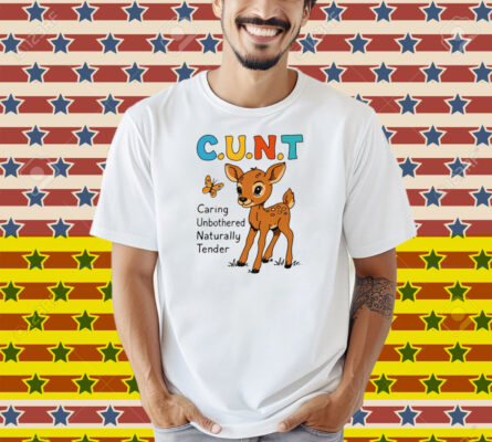 C.U.N.T. (Caring, Unbothered, Naturally Tender) Shirt