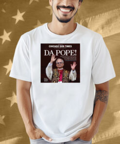 Chicago Sun Times Da Pope Front Page Shirt