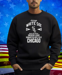 Chicago White Sox Major League Baseball American League Guaranteed Rate Field Chicago Shirt