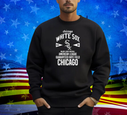 Chicago White Sox Major League Baseball American League Guaranteed Rate Field Chicago Shirt