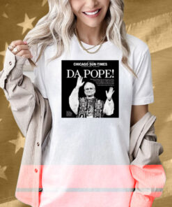 Chicagosuntimes Da Pope Front Page Shirt