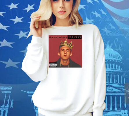 Chris Rigg The Notorious R.I.G.G Shirt