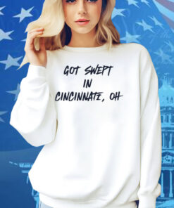 Cincinnati Reds Got Swept In Cincinnati Oh Shirt
