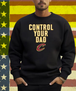 Cleveland Cavaliers Control Your Dad Shirt