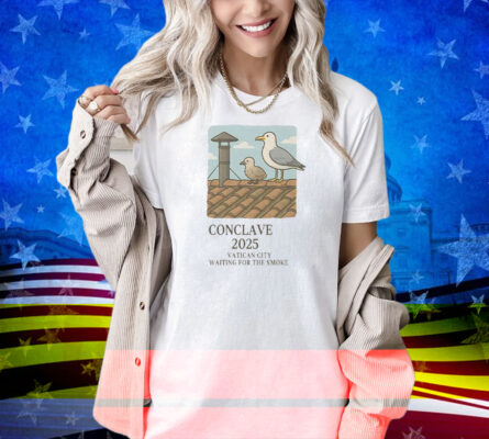 Conclave 2025 Vatican City Waiting For The Smoke Shirt