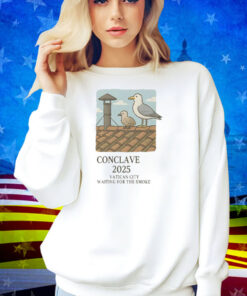 Conclave 2025 Vatican City Waiting For The Smoke Shirt