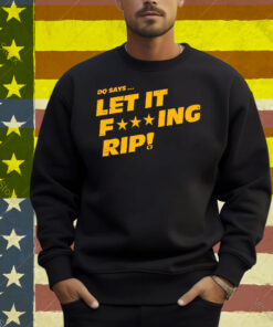 DQ Says Let It Rip Shirt