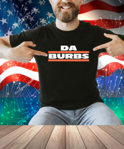 Da Burbs Shirt