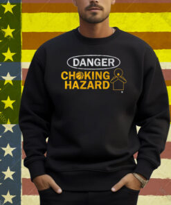 Danger Choking Hazard Shirt