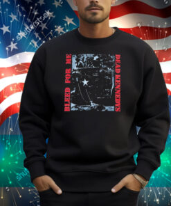 Dead Kennedys Bleed For Me Shirt
