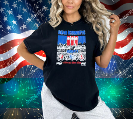 Dead Kennedys California Uber Alles Shirt