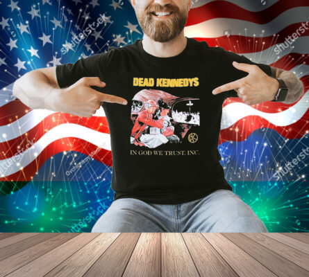 Dead Kennedys In God We Trust, Inc. Album Shirt