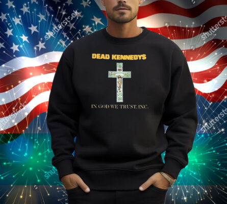 Dead Kennedys In God We Trust, Inc. Cross Shirt