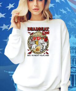 Deadbeat Dad See Ya Next Year, Kid Shirt