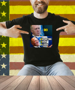 Dei Deport Every Illegal Shirt