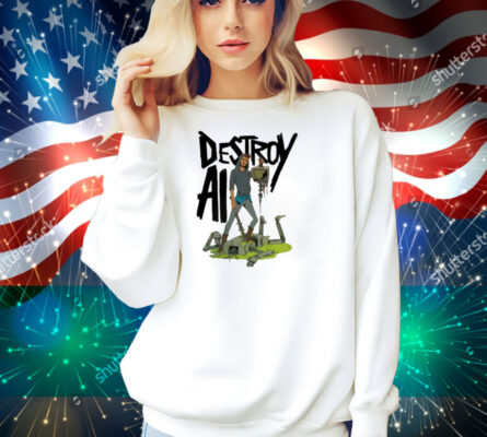 Destroy Ai Shirt