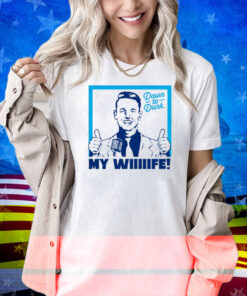 Down To Dunk My Wiiiiife Shirt