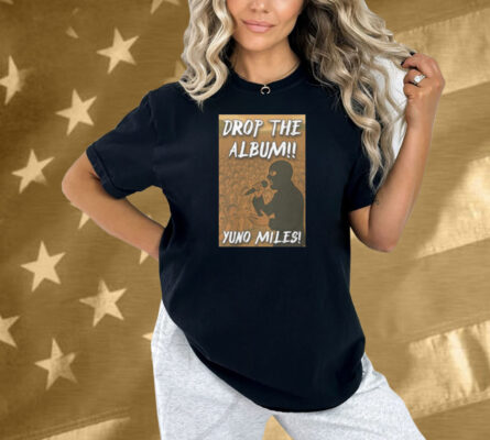 Drop The Album Yuno Shirt