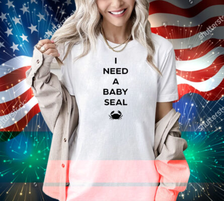 Dungeon Crawler Carl I Need A Baby Seal Crab Shirt