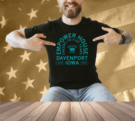 Empower House Cheers to Five Years Shirt