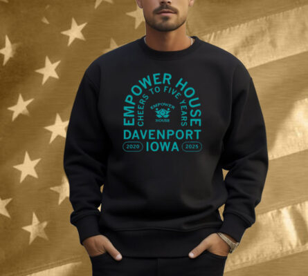Empower House Cheers to Five Years Shirt