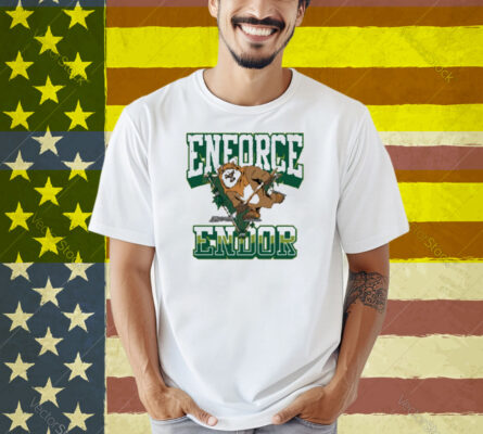Enforce Endor Shirt