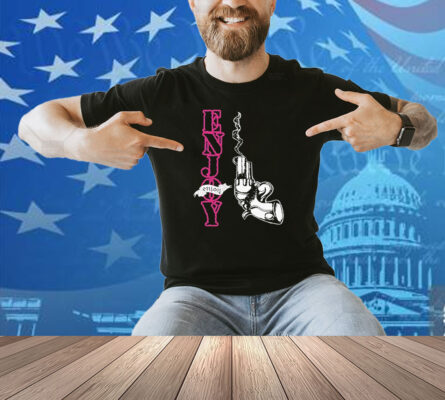 Enjoy Smoking Gun Shirt