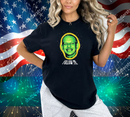 Eric Andre Follow Me Shirt