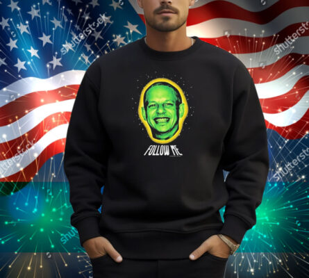 Eric Andre Follow Me Shirt