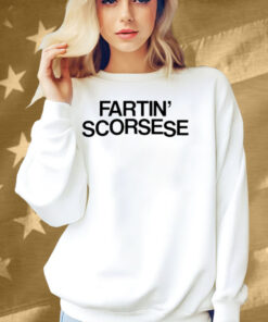 Fartin' Scorsese Shirt