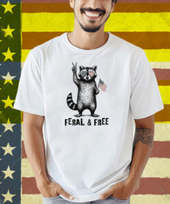 Feral And Free Raccoon Shirt