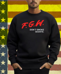 Fgw Don't Smoke Skante Shirt