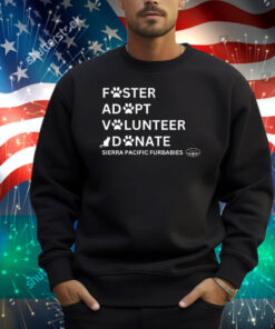 Foster Adopt Volunteer Odonate Sierra Pacific Furbabies Shirt