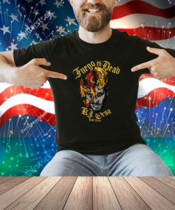 Fuego Is dead KJ Orso Kage Lives Shirt
