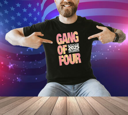 Gang Of Four May 23-24 2025 The Chapel San Francisco CA Shirt