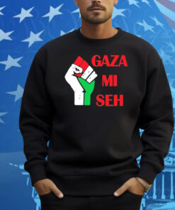 Gaza Mi Seh Palestine Shirt