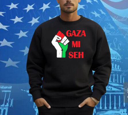 Gaza Mi Seh Palestine Shirt