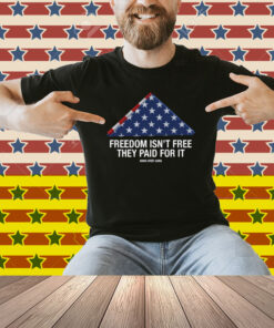 Hang Over Gang Freedom Isn't Free They Paid For It Shirt