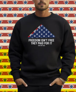 Hang Over Gang Freedom Isn't Free They Paid For It Shirt