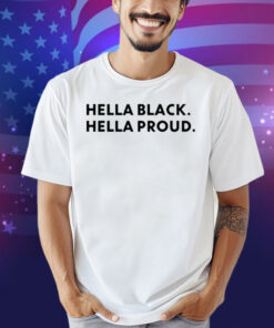Hella Black Hella Proud Shirt