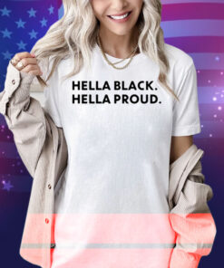 Hella Black Hella Proud Shirt