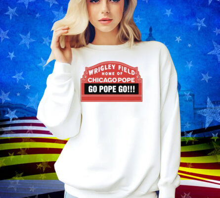 Home Of Chicago Pope Shirt