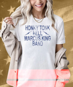 Honky Tonk Hell Marcus King Band Shirt