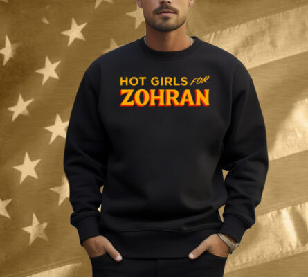 Hot Girls For Zohran Shirt