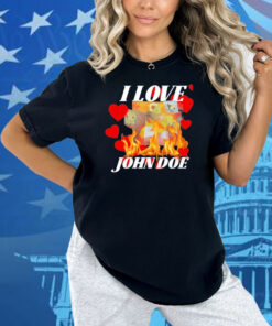 I Love John Doe Shirt