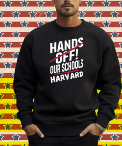 I Stand With Harvard Hands Off Anti Trump Shirt
