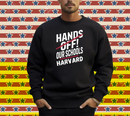 I Stand With Harvard Hands Off Anti Trump Shirt