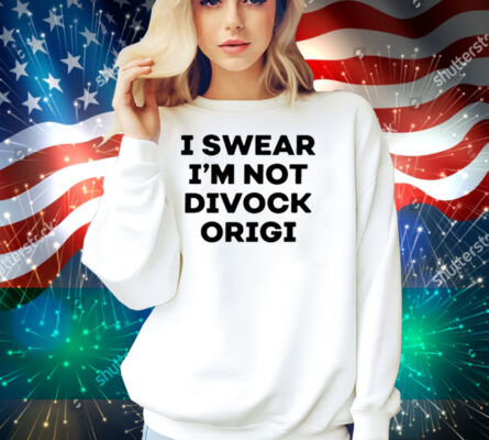 I Swear I'm Not Divock Origi Shirt